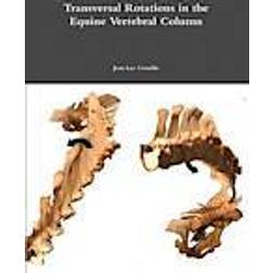 Transversal Rotations in the Equine Vertebral Column (Hæftet, 2011)