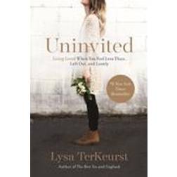 Uninvited: Living Loved When You Feel Less Than, Left Out, and Lonely (Paperback, 2016)