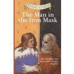 Classic Starts: The Man in the Iron Mask: Retold from the Alexandre Dumas Original (Hardcover, 2008)