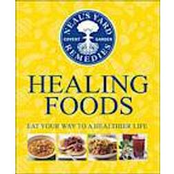 Neal's Yard Remedies Healing Foods: Eat Your Way to a Healthier Life (Hardcover, 2013)