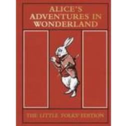 Alice's Adventures in Wonderland: the Little Folks' Edition (Inbunden, 2015)