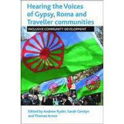 Hearing the Voices of Gypsy, Roma and Traveller Communities (Paperback, 2014)