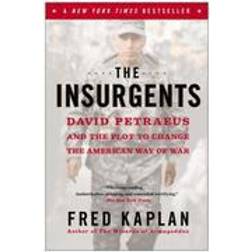 The Insurgents: David Petraeus and the Plot to Change the American Way of War (Paperback, 2014)