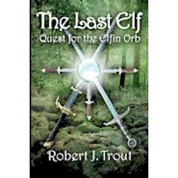 The Last Elf: Quest for the Elfin Orb (Häftad, 2012)