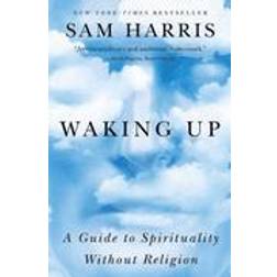 Waking Up: A Guide to Spirituality Without Religion (Häftad, 2015)