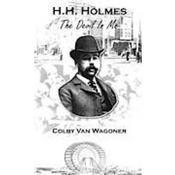 H.H. Holmes: The Devil in Me (Paperback, 2012)