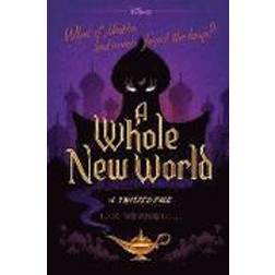 A Whole New World: A Twisted Tale (Paperback, 2016)