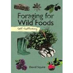 Foraging for Wild Foods (Self Sufficiency) (Paperback, 2015)