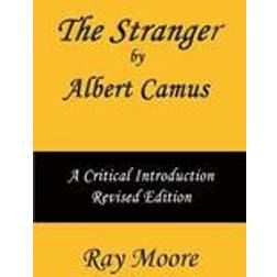 The Stranger by Albert Camus a Critical Introduction (Revised Edition) (Hæftet, 2015)