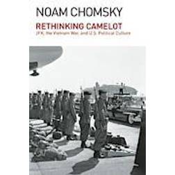 Rethinking Camelot: JFK, the Vietnam War, and U.S. Political Culture (Paperback, 2015)