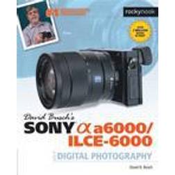 David Busch's Sony Alpha A6000/ILCE-6000 Guide to Digital Photography (Hæftet, 2016)
