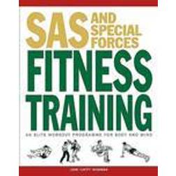 SAS and Special Forces Fitness Training: An Elite Workout Programme for Body and Mind (Paperback, 2016)