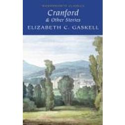 Cranford & Selected Short Stories (Wordsworth Classics) (Paperback, 2006)