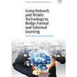 Using Network and Mobile Technology to Bridge Formal and Informal Learning (Häftad, 2013)