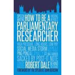 How to be a Parliamentary Researcher (Häftad, 2015)