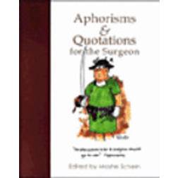 Aphorisms and Quotations for the Surgeon (Hardcover, 2002)