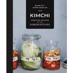 Kimchi: Essential Recipes of the Korean Kitchen (Hardcover, 2014)