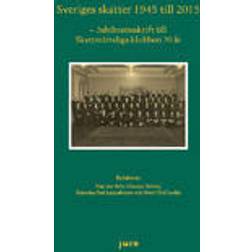 Sveriges skatter 1945-2015 ¿ Jubileumsskrift för skatterättsliga klubben 70 år