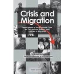 Crisis and Migration: Implications of the Eurozone Crisis for Perceptions, Politics, and Policies of Migration (Inbunden, 2014)