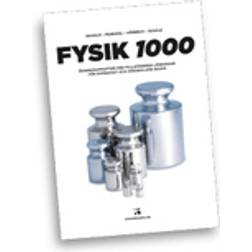 Fysik 1000: övningsuppgifter med fullständiga lösningar för gymnasiet och högskolans basår (Häftad)