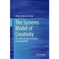 The Systems Model of Creativity (Inbunden, 2015)