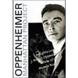 Oppenheimer and the Manhattan Project (Broché, 2005)