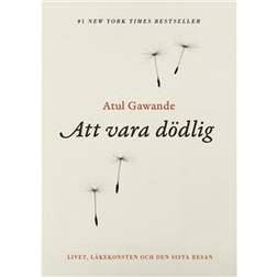 Att vara dödlig (Inbunden)