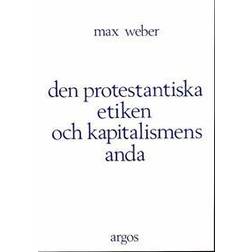Den protestantiska etiken och kapitalismens anda (Häftad)
