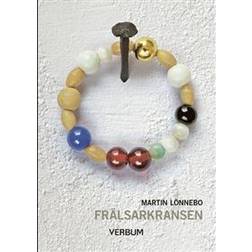 Frälsarkransen: övning i livsmod, livslust, självbesinning och i att leva nära Gud (Häftad, 2016)