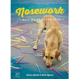 Nosework: allt du behöver veta (Inbunden, 2016)
