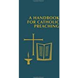 A Handbook for Catholic Preaching (Inbunden, 2016)