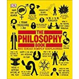 The Philosophy Book: Big Ideas Simply Explained