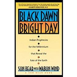 black dawn bright day indian prophecies for the millennium that reveal the (Paperback, 1992)