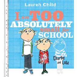 i am too absolutely small for school (Paperback, 2005)