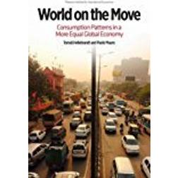 World on the Move: Consumption Patterns in a More Equal Global Economy (Policy Analyses in International Economics) (Paperback, 2016)