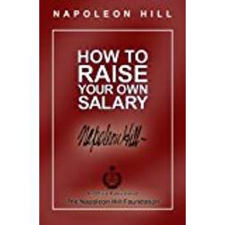 How to Raise Your Own Salary (Häftad, 2011)