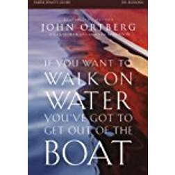 If You Want to Walk on Water, You've Got to Get Out of the Boat Participant's Guide (Häftad, 2014)