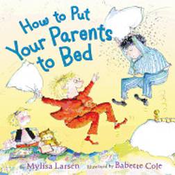 How to Put Your Parents to Bed (Inbunden, 2016)