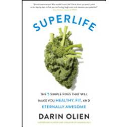 superlife the 5 simple fixes that will make you healthy fit and eternally a (Paperback, 2017)