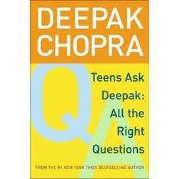 Teens Ask Deepak: All the Right Questions (Paperback, 2005)