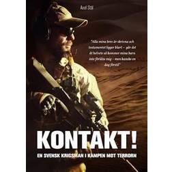 Kontakt!: en svensk krigsman i kampen mot terrorn (Inbunden)