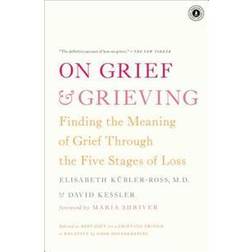 On Grief & Grieving: Finding the Meaning of Grief Through the Five Stages of Loss (Häftad, 2014)