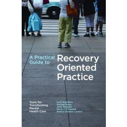 A Practical Guide to Recovery-Oriented Practice (Häftad, 2008)