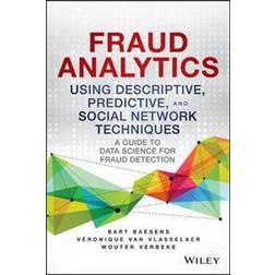 Fraud Analytics Using Descriptive, Predictive, and Social Network Techniques (E-Book, 2015)