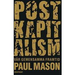 Postkapitalism: vår gemensamma framtid (Häftad, 2017)