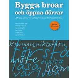 Bygga broar och öppna dörrar: att läsa, skriva och samtala om texter i förskola och skola (Hæftet, 2016)