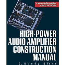 High-Power Audio Amplifier Construction Manual (Häftad, 1999)