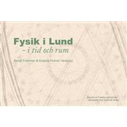Fysik i Lund: i tid och rum (Inbunden, 2016)