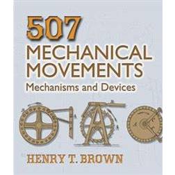 507 Mechanical Movements: Mechanisms and Devices (Dover Science Books) (Paperback, 2005)