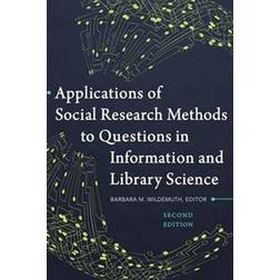 Applications of Social Research Methods to Questions in Information and Library Science (Häftad, 2016)